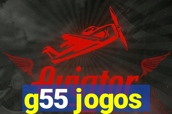 g55 jogos